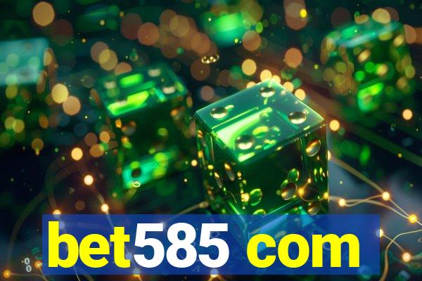 bet585 com